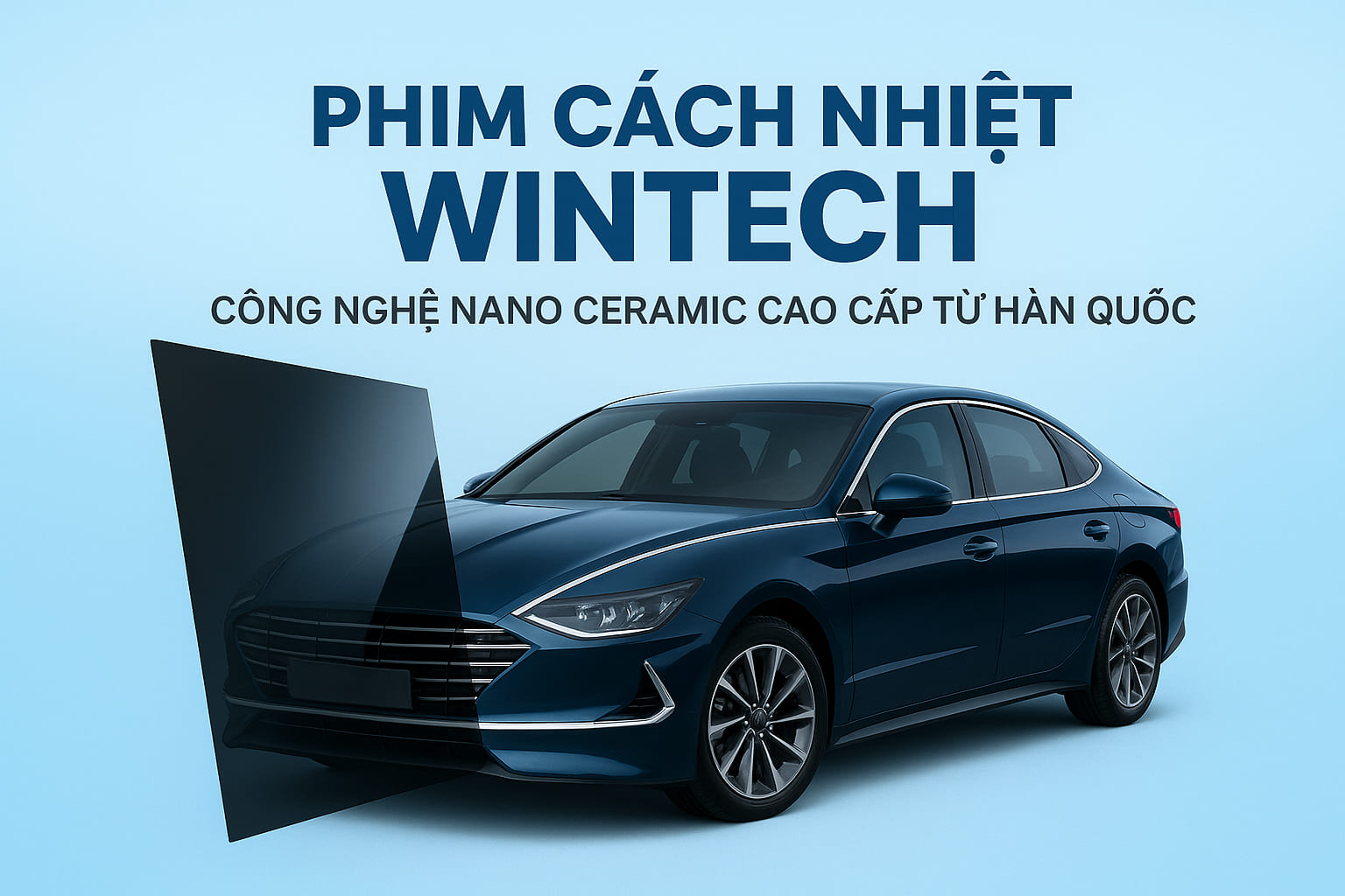 Phim cách nhiệt Wintech công nghệ Nano Ceramic Hàn Quốc cho ô tô và nhà kính