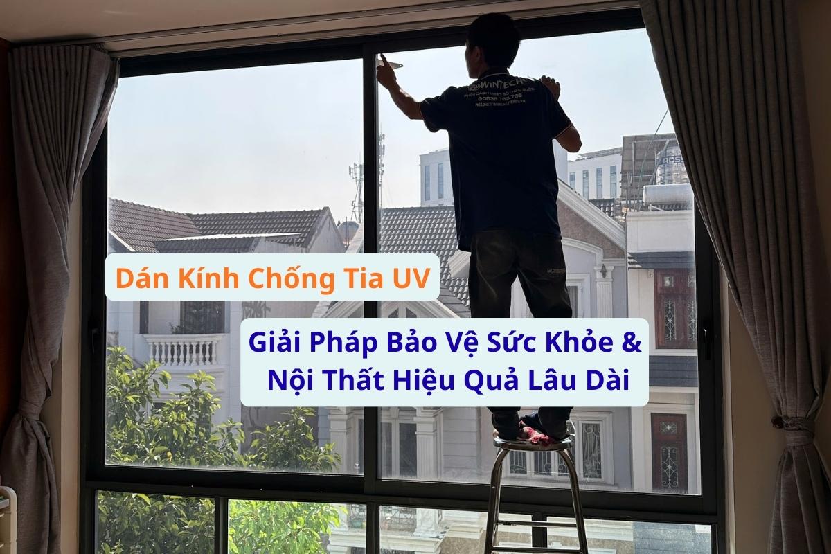 Dán Kính Chống Tia UV Cho Nhà Kính