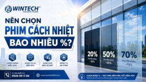 nên chọn phim cách nhiệt bao nhiêu %